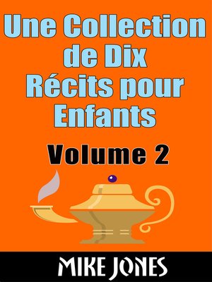 cover image of Une Collection de Dix Récits pour Enfants